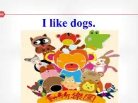 牛津译林版小学四年级英语上册 Unit 1 I like dogs  课件4