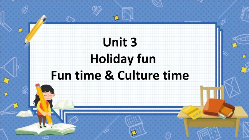 Unit 3 Fun time&Culture time 六英上(译林)[教学PPT+教案]01