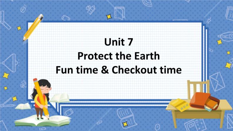 Unit 7 Fun time&Checkout time 六英上(译林)[教学PPT+教案]01