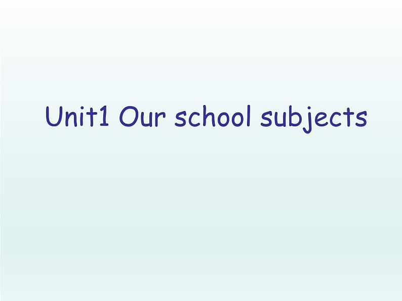 牛津译林版小学四年级英语下册 Unit 1 Our school subjects 课件第1页