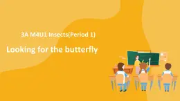 Module 4 The natural world Unit 1 Insects Period 1 课件