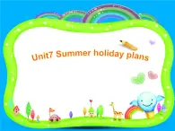 牛津译林版小学六年级英语下册 Unit 7 Summer holiday plans   课件1