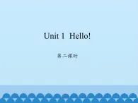 沪教版（三年级起点）小学三年级英语上册 Moduie 1 Unit 1  Hello!  课件