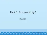 沪教版（三年级起点）小学三年级英语上册 Moduie 1 Unit 3  Are you Kitty   课件2