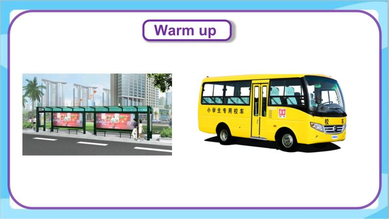 Unit 2 Lesson 7 On the School Bus  课件+教案  冀教版（三起）英语六上03
