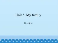 沪教版（三年级起点）小学三年级英语上册 Moduie 2 Unit 5  My family  课件3