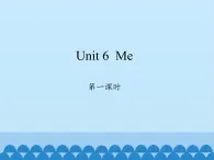 沪教版（三年级起点）小学三年级英语上册 Moduie 2 Unit 6  Me   课件2