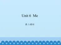 沪教版（三年级起点）小学三年级英语上册 Moduie 2 Unit 6  Me   课件3