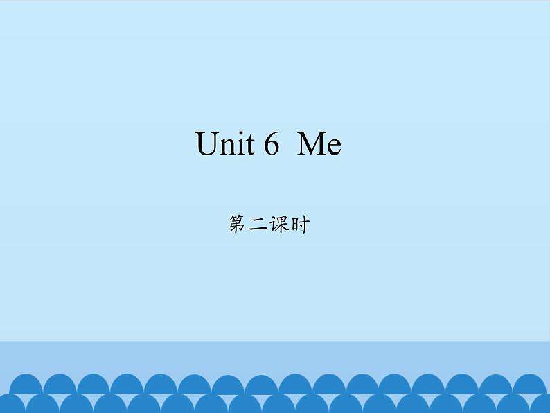 沪教版(三年级起点)小学三年级英语上册 Moduie 2 Unit 6 Me 课件3第1页