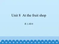 沪教版（三年级起点）小学三年级英语上册 Moduie 3 Unit 8  At the fruit shop  课件2