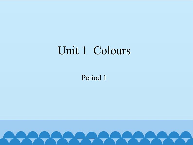 沪教版(三年级起点)小学三年级英语下册 Moduie 1 Unit 1 Colours 课件01