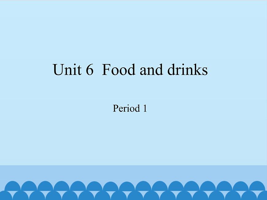 滬教版（三年級起點）小學(xué)三年級英語下冊 Moduie 2 Unit 6  Food and drinks  課件第1頁