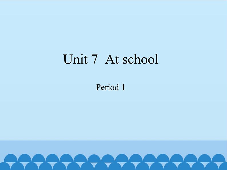沪教版(三年级起点)小学四年级英语上册 Unit 3 Unit 7 At school 课件01