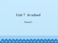 沪教版（三年级起点）小学四年级英语上册 Unit 3 Unit 7  At school  课件1