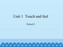 小学英语沪教牛津版(六三制三起)四年级下册Unit 1 Touch and feel课文配套课件ppt