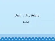 沪教版（三年级起点）小学五年级英语上册 Unit 1 Unit  1  My future  课件