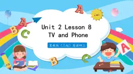 冀教版（三起）英語四年級上冊-Unit2 Lesson 8 TV and Phone 課件+教案+練習