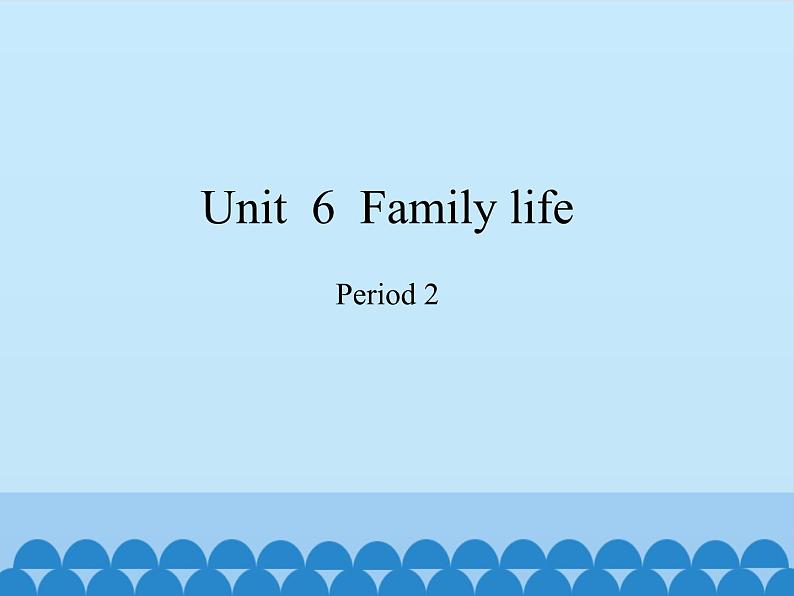 沪教版(三年级起点)小学五年级英语上册 Unit 2 Unit 6 Family life 课件201