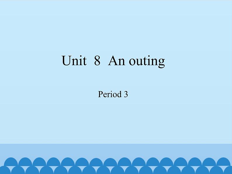 沪教版(三年级起点)小学五年级英语上册 Unit 3 Unit 8 An outing 课件201