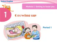 Module 1 Unit 1 Growing up 课件