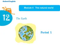 Module 4 Unit 12 The earth 课件