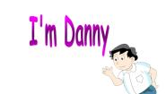 沪教牛津版(五四制)二年级上册Module 1 Getting to know youunit 2 I'm Danny教案配套ppt课件