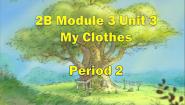 小学英语沪教牛津版(五四制)二年级下册unit 3 My clothes教课内容ppt课件