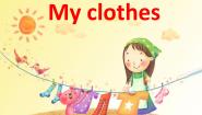 沪教牛津版(五四制)二年级下册unit 3 My clothes集体备课ppt课件