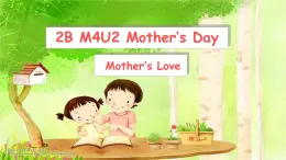 牛津上海版（试用本）小学二年级英语下册 Unit 4 Unit 2 Mother's Day   课件