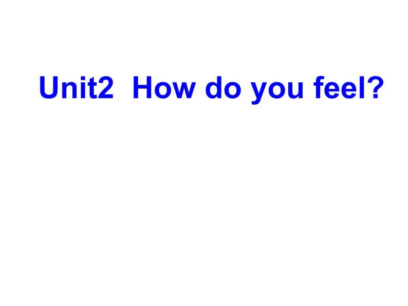 牛津上海版（试用本）小学四年级英语上册 Unit 1 Unit 3 How do you feel    课件101