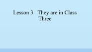 英语Lesson 3 They are in Class Three课堂教学ppt课件