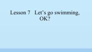 小学英语Lesson 7 Let's go swimmingOK?示范课课件ppt