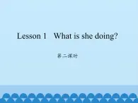 科普版（三年级起点）小学英语五年级上册 Lesson 1   What is she doing  课件1