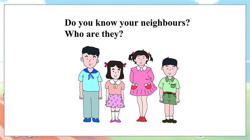 Unit 4 Our neighbours第3页
