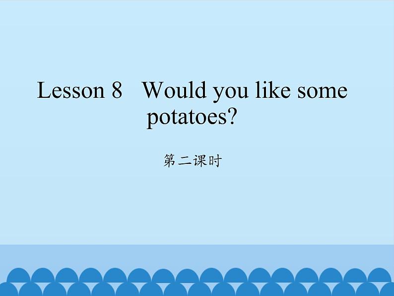 科普版(三年级起点)小学英语五年级上册 Lesson 8 Would you like some potatoes 课件101