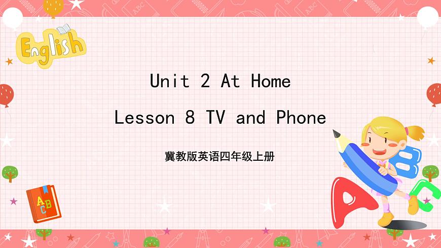 冀教版英語四年級上冊 Unit 2 Lesson 8 《TV and Phone》課件第1頁