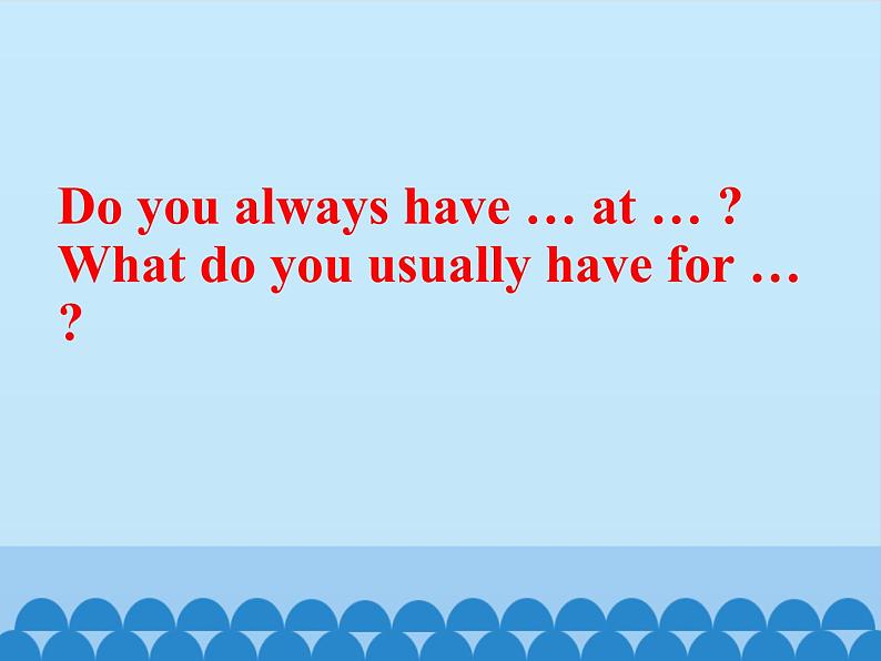 科普版(三年级起点)小学英语五年级下册 Lesson 9 Do you always have lunch at twelve 课件02
