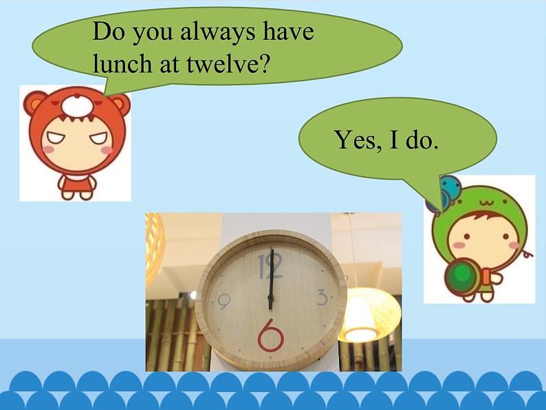 科普版(三年级起点)小学英语五年级下册 Lesson 9 Do you always have lunch at twelve 课件08