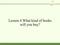 科普版（三年级起点）小学英语六年级上册  Lesson 4   What kind of books will you buy   课件5