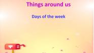 小学英语Module 3 Things around usUnit 3 Days of the week图文课件ppt