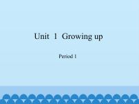 英语六年级上册Unit 1 Growing up课文课件ppt