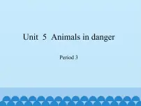 英语六年级上册Unit 5 Animals in danger图片ppt课件