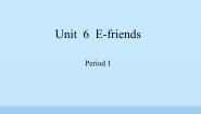 英语六年级上册Unit 6 E-friends集体备课课件ppt