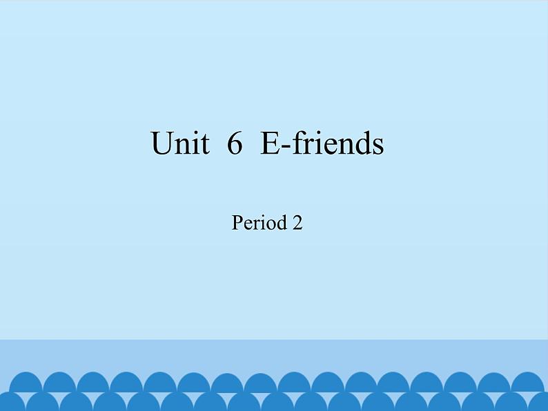 沪教版(六三制三起)小学六年级英语上册 Module 2 Unit 6 E-friends 课件101