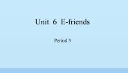 沪教牛津版(六三制三起)六年级上册Unit 6 E-friends课文配套ppt课件