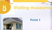 小学英语沪教牛津版(六三制三起)六年级上册Unit 8 Visiting museums课文内容ppt课件