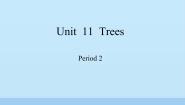 小学英语沪教牛津版(六三制三起)六年级上册Unit 11 Trees课文内容课件ppt