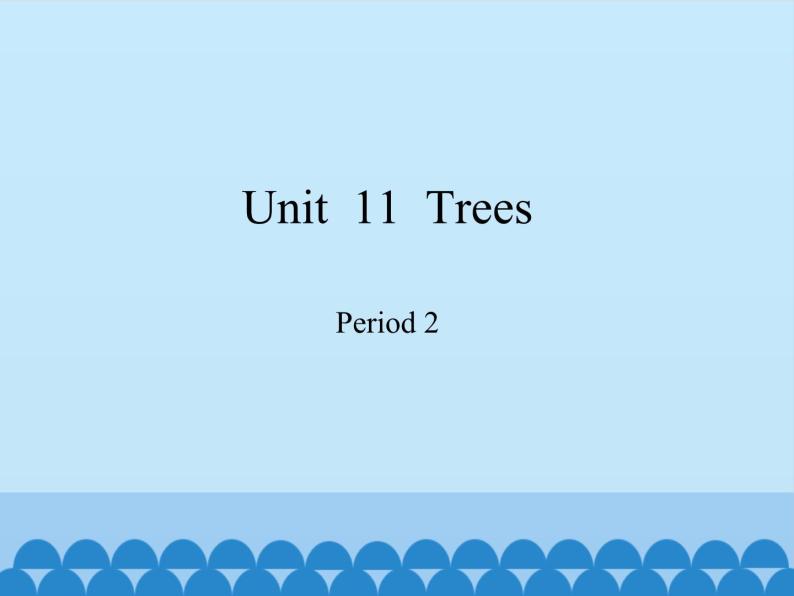 沪教版（六三制三起）小学六年级英语上册 Module 4 Unit  11  Trees  课件101