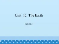 沪教版（六三制三起）小学六年级英语上册 Module 4 Unit  12  The Earth  课件2