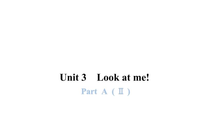 PEP版小学英语三年级上册Unit3 PartA  ( Ⅱ )课件01